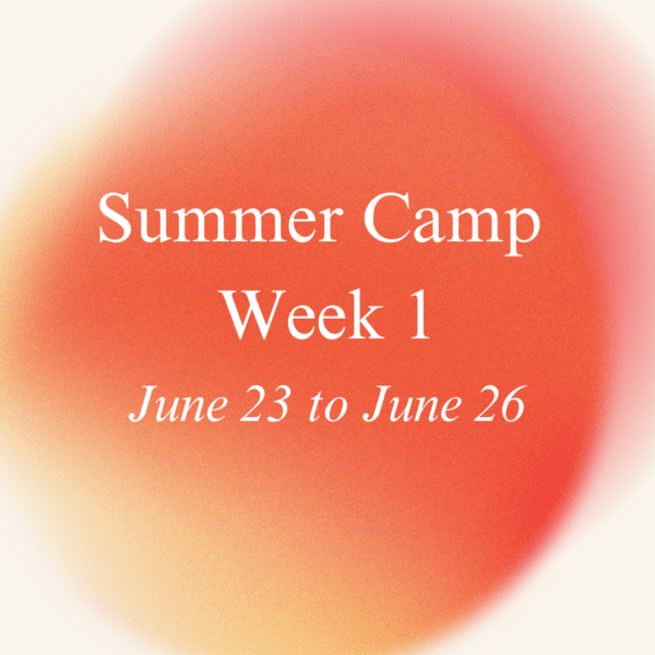 <h4>June 23 to June 26</h4><h1> Summer Camp Week 1</h1>